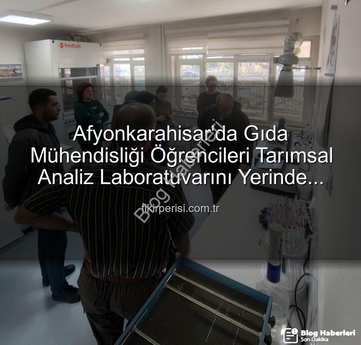toprak analiz laboratuvarı - Afyonkarahisar'da Gıda Mühendisliği Öğrencileri Toprak Analiz Laboratuvarını Yerinde Gözlemledi: Verimlilik Sırları Açığa Çıktı