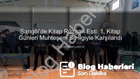 Sarıgöl’de Kitap Rüzgarı Esti: 1. Kitap Günleri Muhteşem Bir İlgiyle Karşılandı