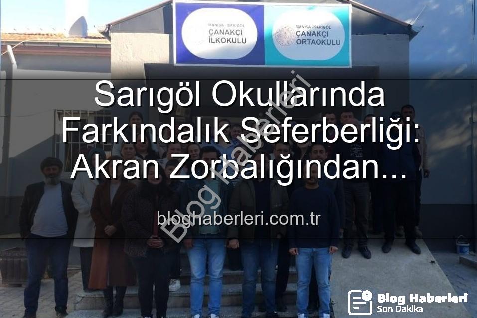 farkındalık eğitimleri - Sarıgöl Okullarında Farkındalık Seferberliği: Akran Zorbalığından Verimli Ders Çalışmaya Geniş Kapsamlı Eğitimler