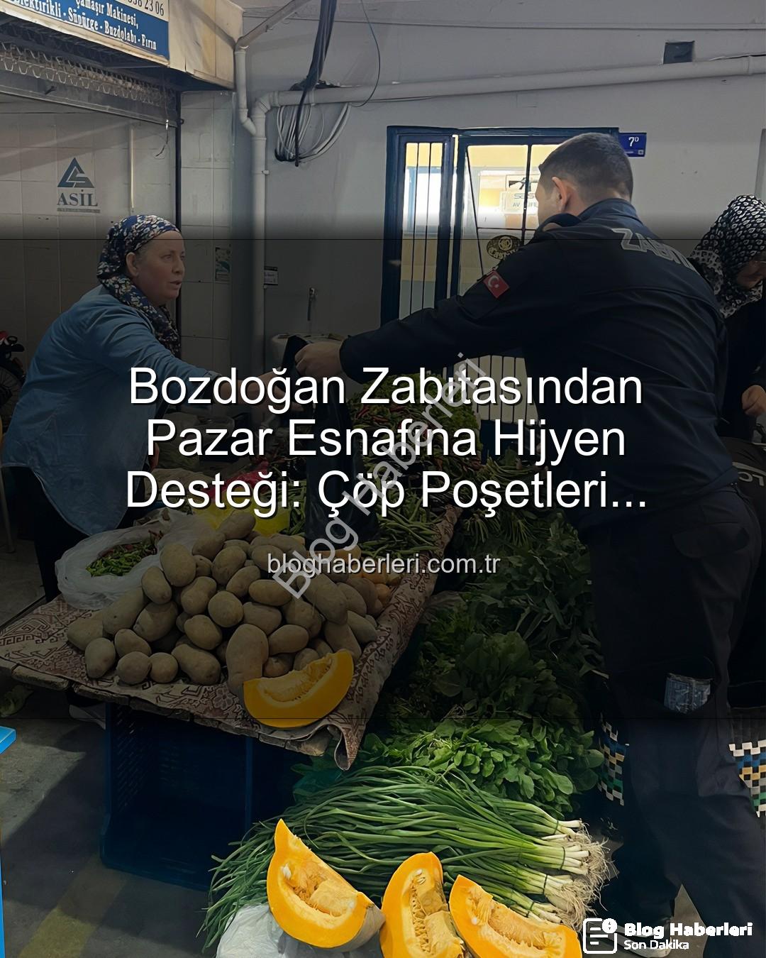 pazar esnafı - Bozdoğan Zabıtasından Pazar Esnafına Hijyen Desteği: Çöp Poşetleri Dağıtıldı, Temizlik Vurgusu Yapıldı