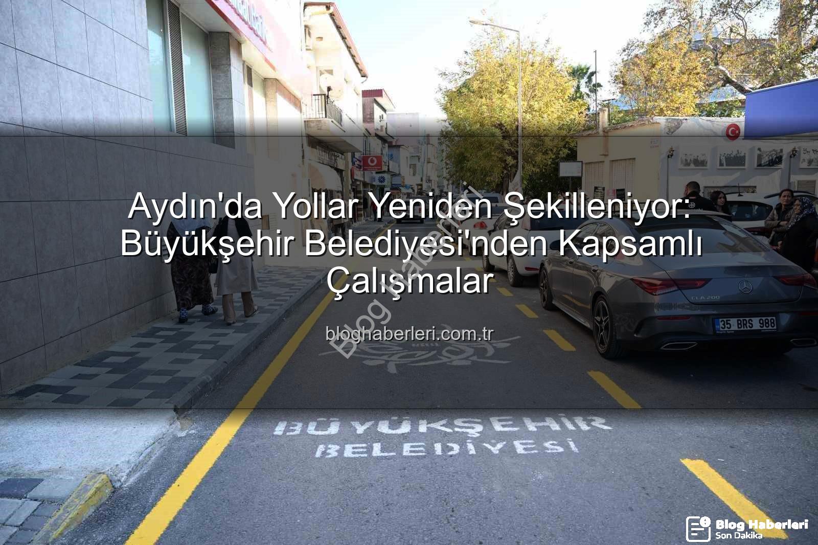 Aydın yol yapım - Aydın'da Yollar Yeniden Şekilleniyor: Büyükşehir Belediyesi'nden Kapsamlı Çalışmalar