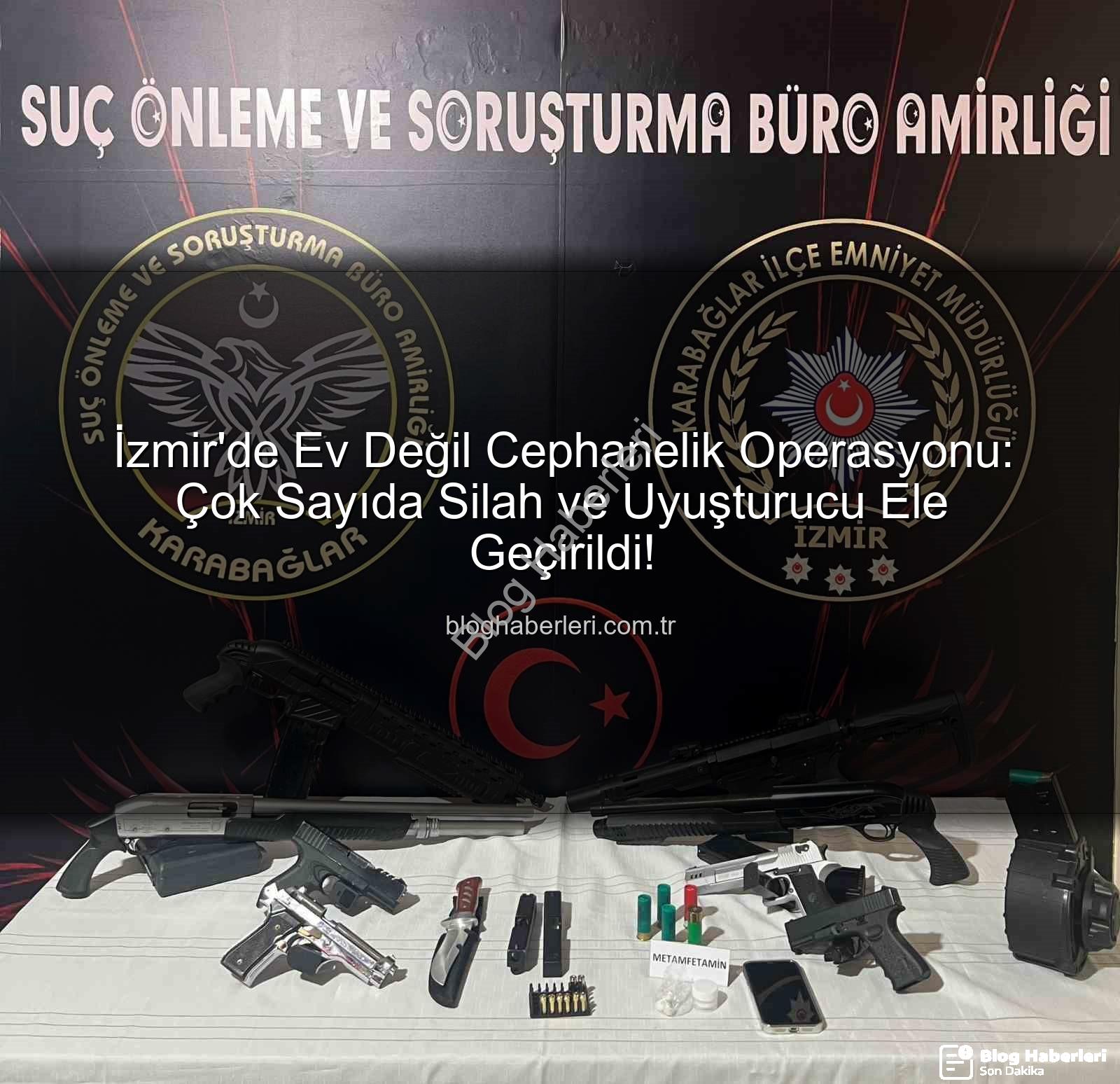 izmir ev cephanelik - İzmir'de Ev Değil Cephanelik Operasyonu: Çok Sayıda Silah ve Uyuşturucu Ele Geçirildi!