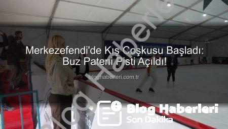 Merkezefendi’de Kış Coşkusu Başladı: Buz Pateni Pisti Açıldı!