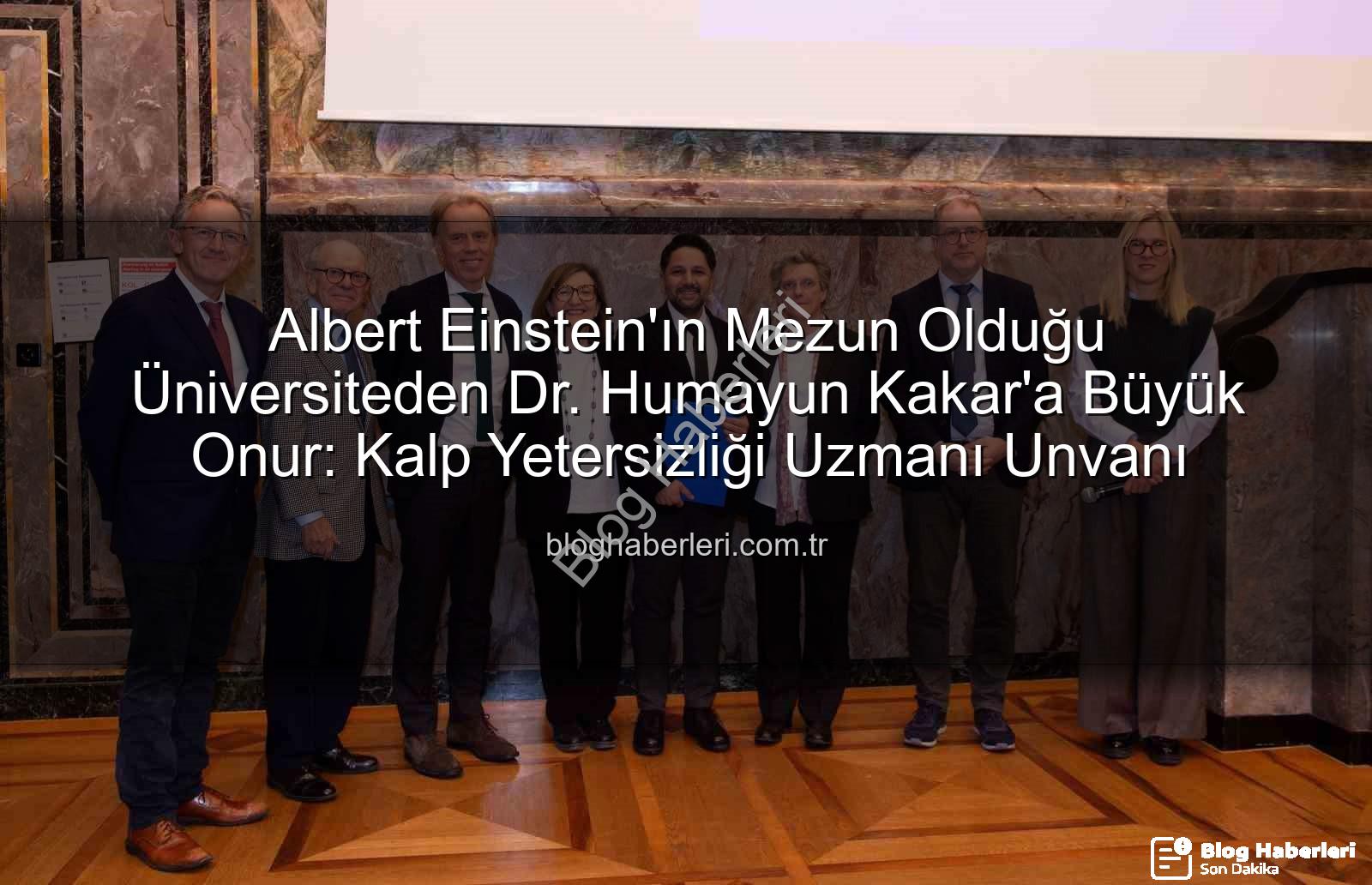Kalp Yetersizliği Uzmanı - Albert Einstein'ın Mezun Olduğu Üniversiteden Dr. Humayun Kakar'a Büyük Onur: Kalp Yetersizliği Uzmanı Unvanı