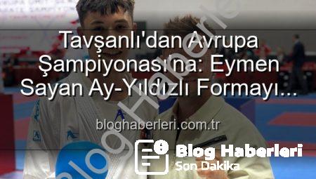 Tavşanlı’dan Avrupa Şampiyonası’na: Eymen Sayan Ay-Yıldızlı Formayı Giyecek!