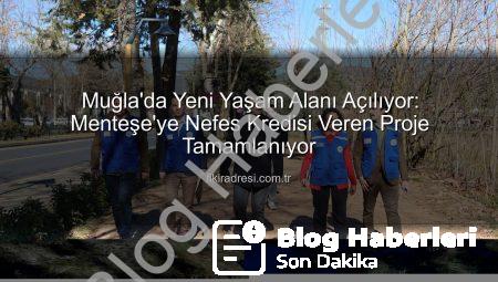 Menteşe’ye Yeni Yaşam Alanı: Cengiz Bektaş Kent Belleği Parkı Açılıyor