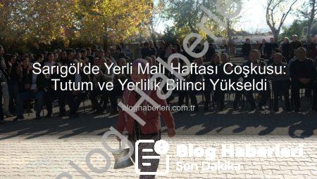 Sarıgöl’de Yerli Malı Haftası Coşkusu: Tutum ve Yerlilik Bilinci Yükseldi