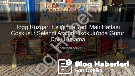 Togg Rüzgarı Eşliğinde Yerli Malı Haftası Coşkusu: Selendi Atatürk İlkokulu’nda Gurur Dolu Kutlama