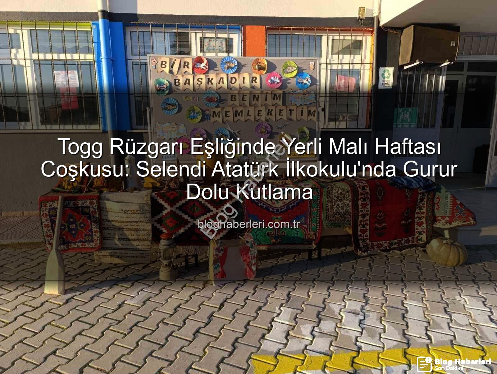 Yerli Malı Haftası Togg - Togg Rüzgarı Eşliğinde Yerli Malı Haftası Coşkusu: Selendi Atatürk İlkokulu'nda Gurur Dolu Kutlama