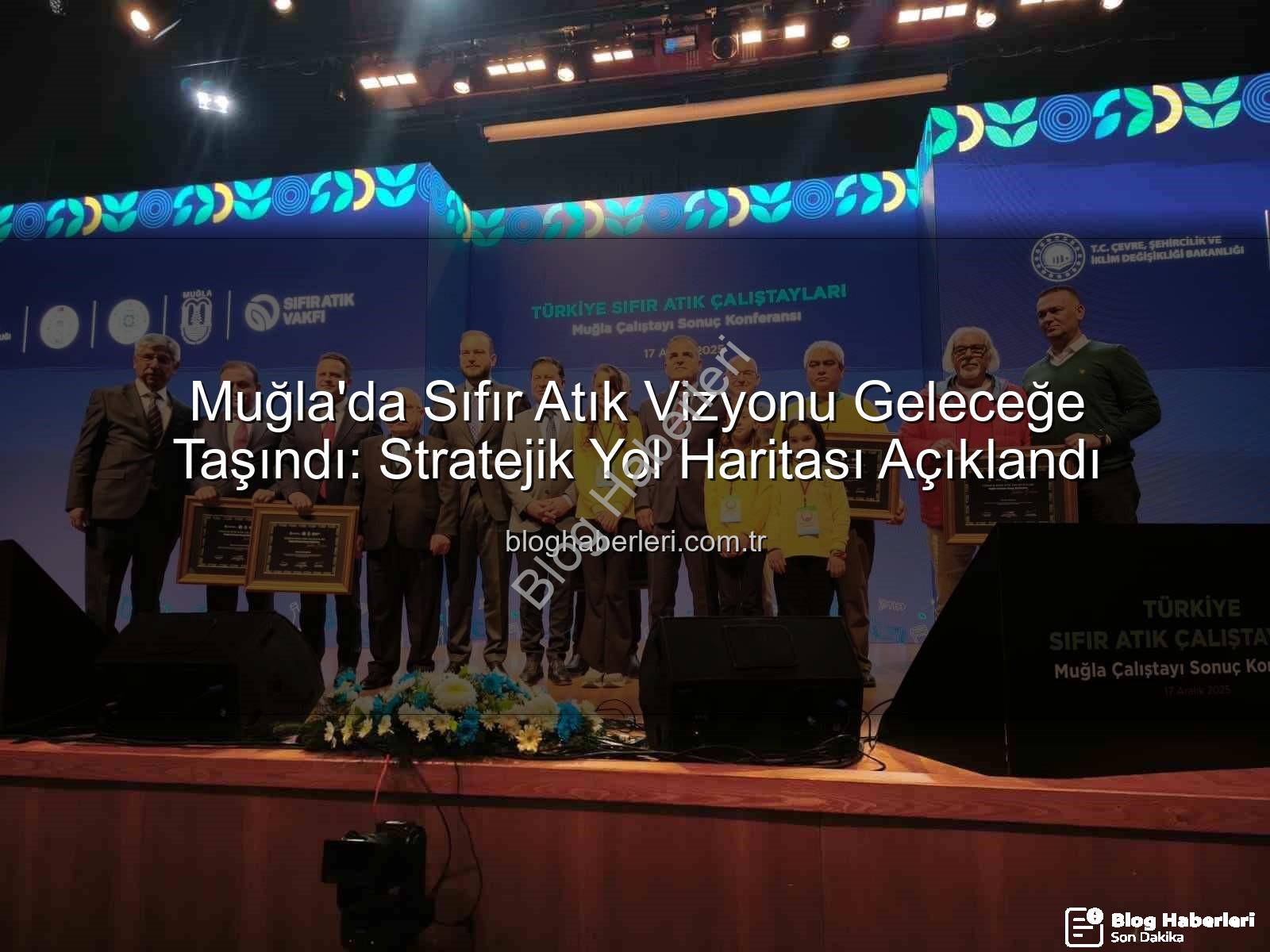 sıfır atık - Muğla'da Sıfır Atık Vizyonu Geleceğe Taşındı: Stratejik Yol Haritası Açıklandı