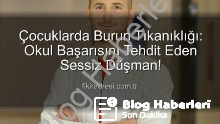 Çocuklarda Burun Tıkanıklığı: Okul Başarısını Düşüren Gizli Tehlike!