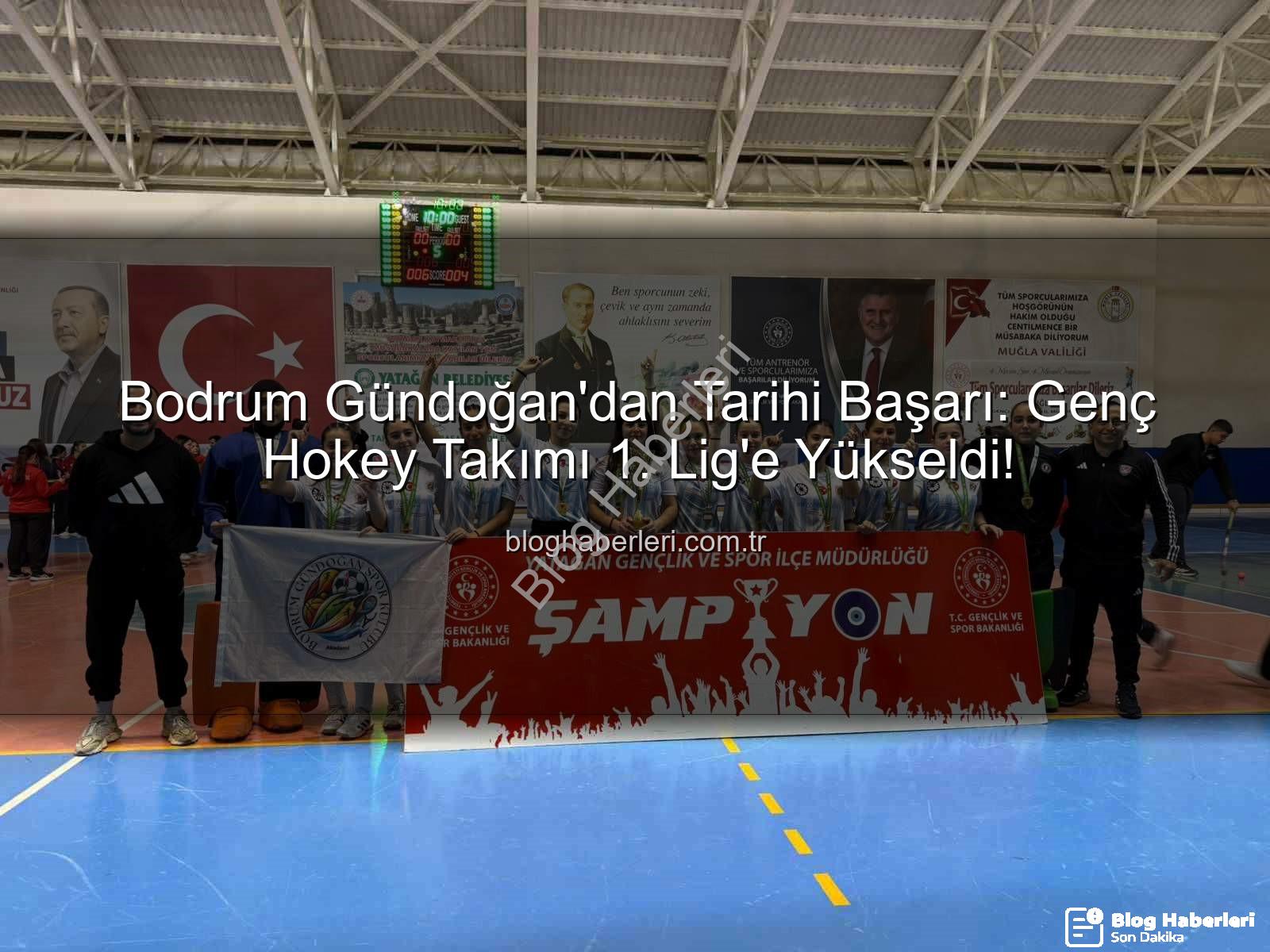 Bodrum Gündoğan Hokey - Bodrum Gündoğan'dan Tarihi Başarı: Genç Hokey Takımı 1. Lig'e Yükseldi!