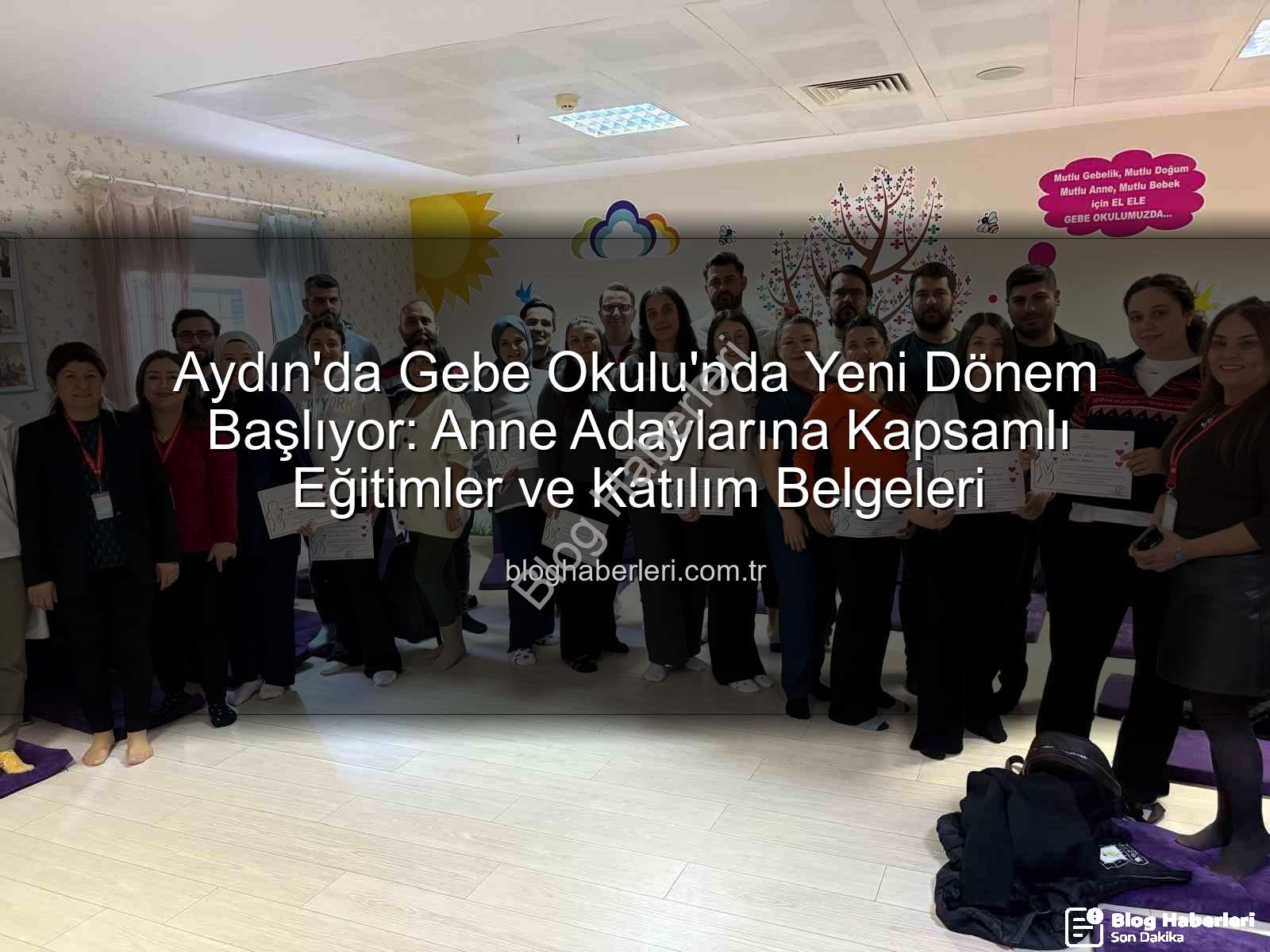 Gebe Okulu Aydın - Aydın'da Gebe Okulu'nda Yeni Dönem Başlıyor: Anne Adaylarına Kapsamlı Eğitimler ve Katılım Belgeleri
