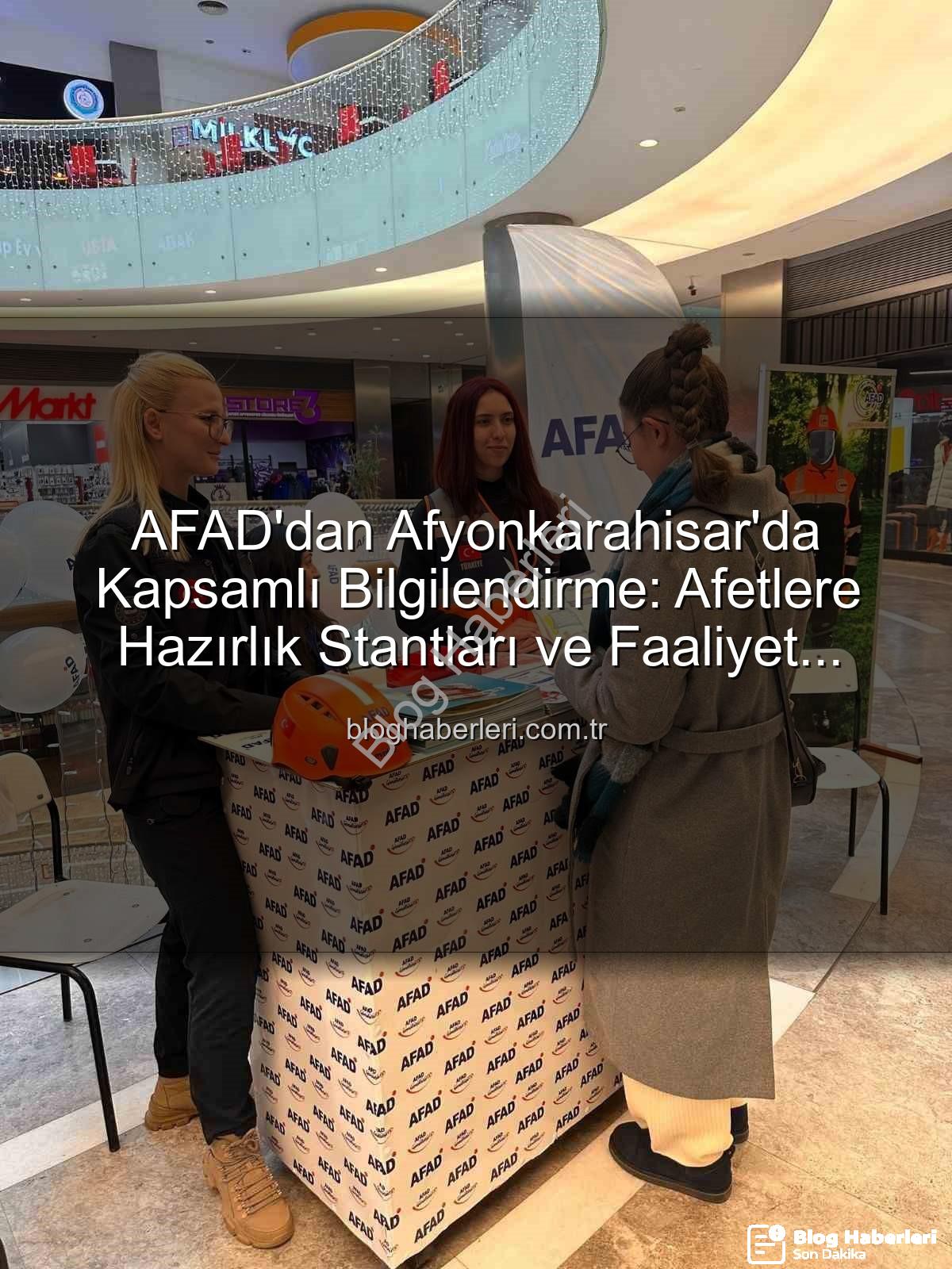 AFAD faaliyetleri - AFAD'dan Afyonkarahisar'da Kapsamlı Bilgilendirme: Afetlere Hazırlık Stantları ve Faaliyet Tanıtımı