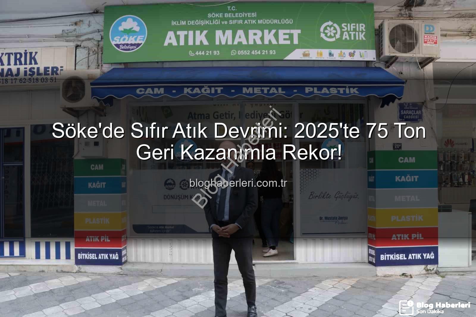 Sıfır Atık - Söke'de Sıfır Atık Devrimi: 2025'te 75 Ton Geri Kazanımla Rekor!