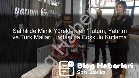 Salihli’de Minik Yüreklerden ‘Tutum, Yatırım ve Türk Malları Haftası’na Coşkulu Kutlama
