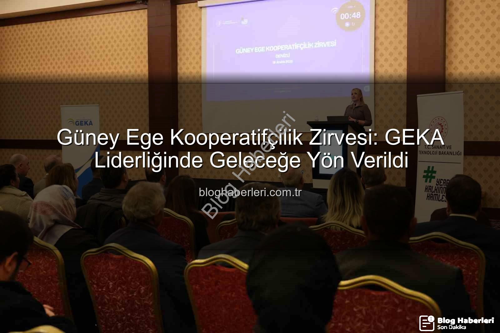 Güney Ege Kooperatifçilik Zirvesi - Güney Ege Kooperatifçilik Zirvesi: GEKA Liderliğinde Geleceğe Yön Verildi